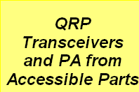 QRP Transceivers and PA from Accessible Parts